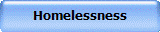 Homelessness